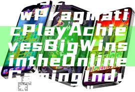 "Discover How Pragmatic Play Achieves Big Wins in the Online Gaming Industry"