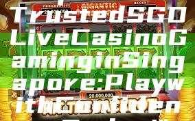 "Experience Trusted SGD Live Casino Gaming in Singapore: Play with Confidence Today!"