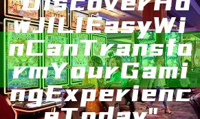 "Discover How JILI Easy Win Can Transform Your Gaming Experience Today"