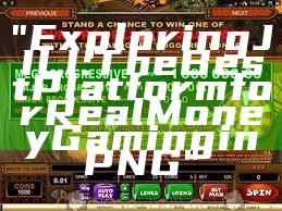 "Exploring JILI: The Best Platform for Real Money Gaming in PNG"